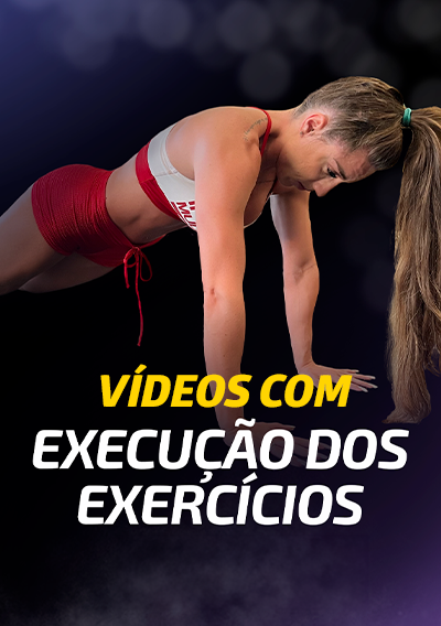 Você terá acesso a vídeos mostrando como executar cada exercício, para aumentar o seu desempenho durante o treino e evitar lesões